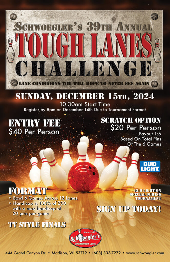 Schwoeglers 39th Annual Tough Lanes Challenge Bowling Tournament