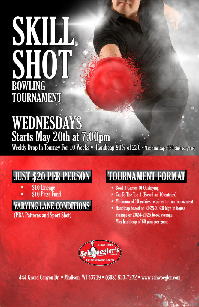 Skill Shot Bowling Tournament Starts May 20th at 7pm. Weekly drop in tourney for 10 weeks