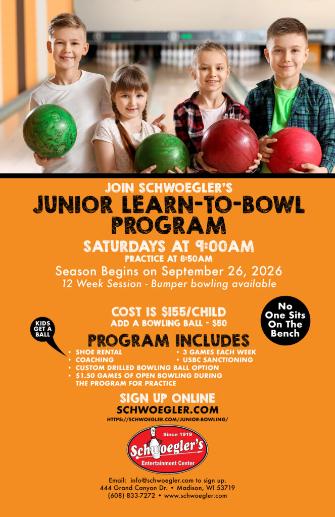 Join Schwoegler's Junior Learn-to-bowl program on Saturdays at 9am with practice at 8:50am. Season beings on September 26th, 2026. Cost is $155/Child. Add a bowling ball for $50.