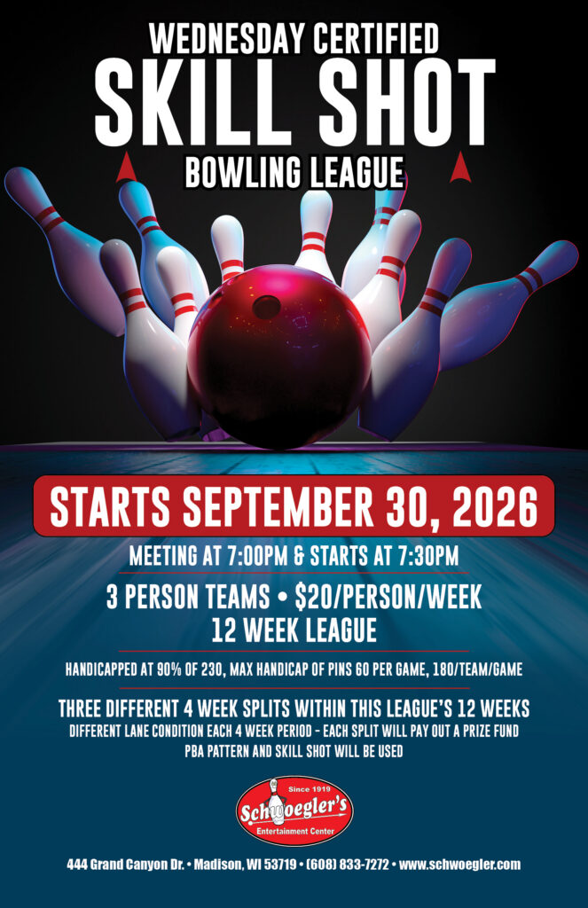 Wednesday Certified Skill Shot Bowling League starts Sept. 30. 3 person teams. $20 per person per week. 12 week league